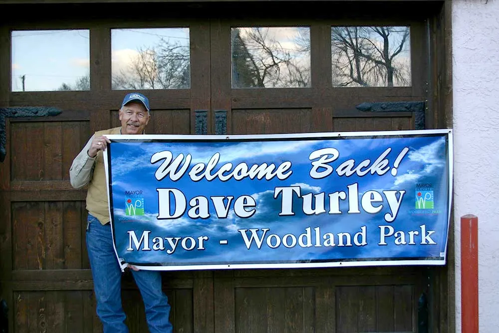 Welcome Back Dave Turley, Mayor of Woodland Park banner
